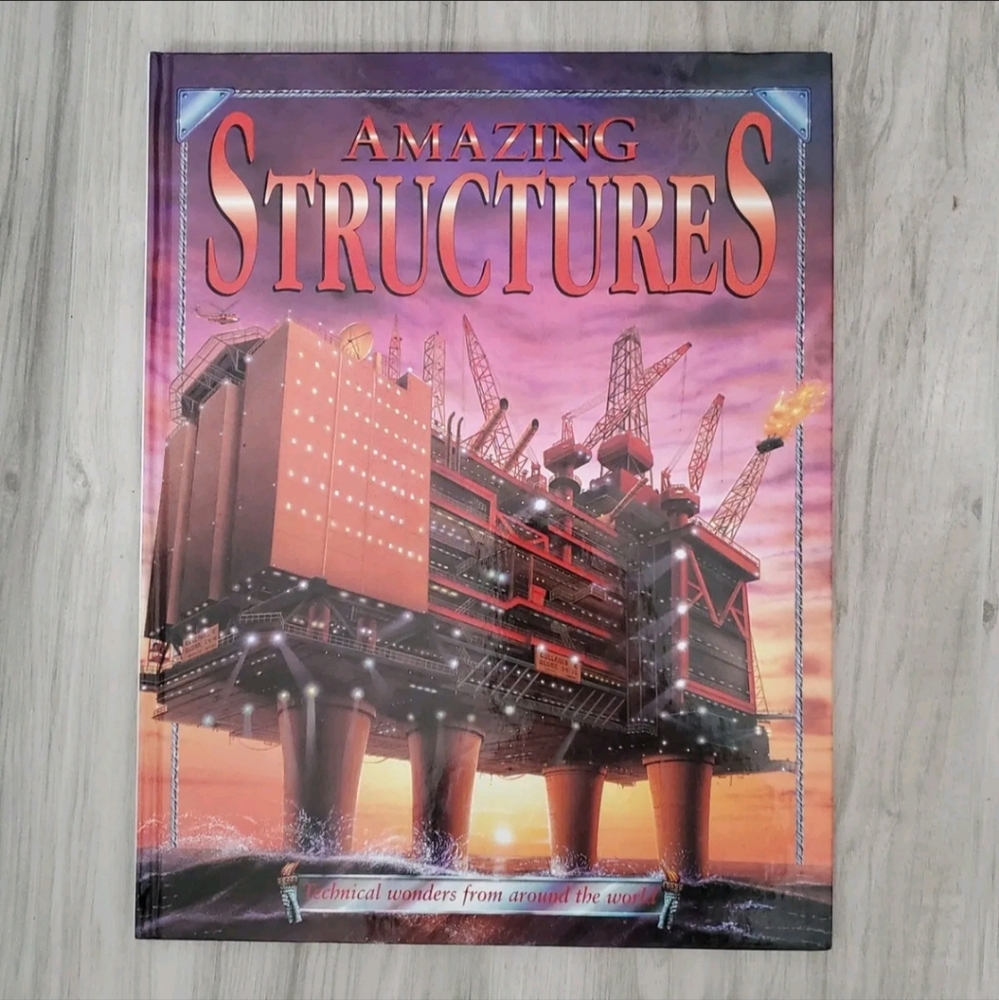 Amazing Structures: Technical Wonders from Around the World Hardcover 2000